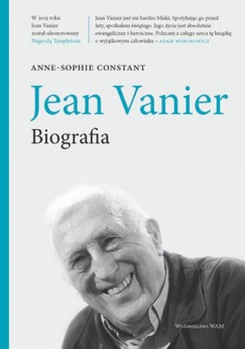Okładka: Anne-Sophie Constant - Jean Vanier. Biografia