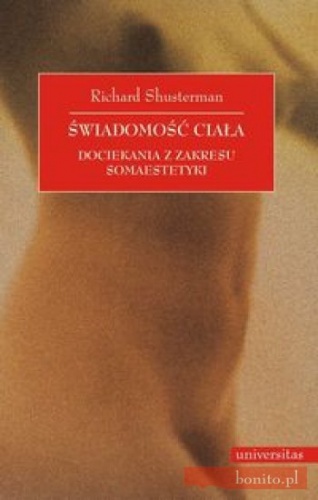 Okładka: Richard Shusterman - Świadomość ciała. Dociekania z zakresu somaestetyki