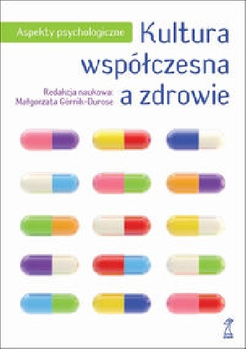 Okładka: Małgorzata Górnik-Durose - Kultura współczesna a zdrowie. Aspekty psychologiczne