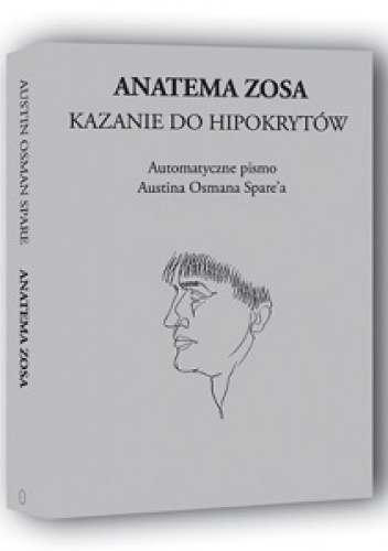 Okładka: Austin Osman Spare - Anatema Zosa, Kazanie do Hipokrytów