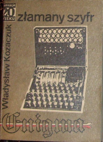 Okładka: Władysław Kozaczuk - Złamany szyfr