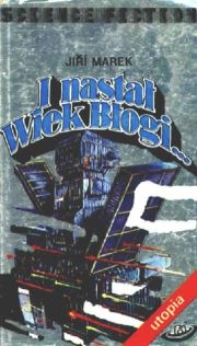 Okładka: Jiří Marek - I nastał wiek błogi