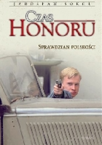 Okładka: Jarosław Sokół - Czas Honoru Sprawdzian Polskości