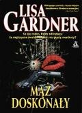 Okładka: Lisa Gardner - Mąż doskonały