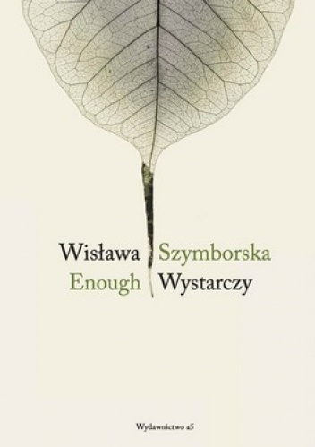 Okładka: Wisława Szymborska - Wystarczy. Enough