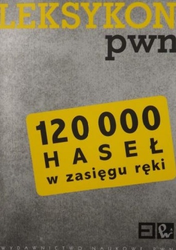 Okładka:  - Leksykon PWN. 120 000 haseł w zasięgu ręki
