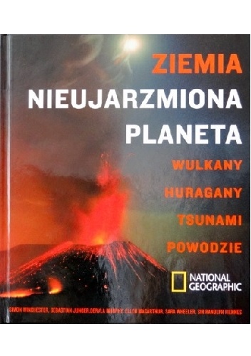 Okładka:  praca zbiorowa - Ziemia. Nieujarzmiona planeta