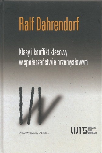 Okładka: Ralf Dahrendorf - Klasy i konflikt klasowy w społeczeństwie przemysłowym