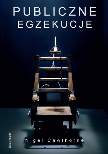 Okładka: Nigel Cawthorne - Publiczne egzekucje