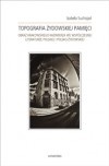 Okładka: Izabela Suchojad - Topografia żydowskiej pamięci. Obraz krakowskiego Kazimierza we współczesnej literaturze polskiej i polsko-żydowskiej