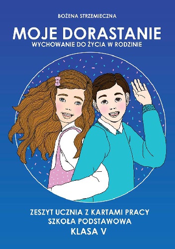 Okładka: Bożena Strzemieczna - Moje dorastanie - klasa V