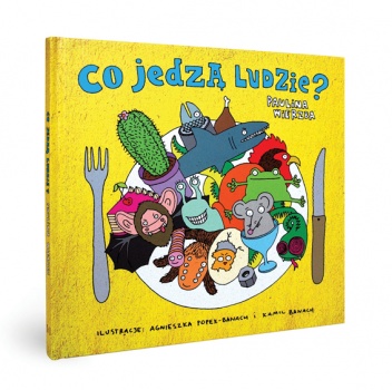 Okładka: Paulina Wierzba - Co jedzą ludzie?