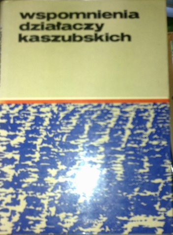 Okładka: Józef Pawlik - Wspomnienia działaczy kaszubskich