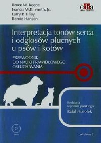 Okładka: Bruce W. Keene - Interpretacja tonów serca i odgłosów płucnych u psów i kotów