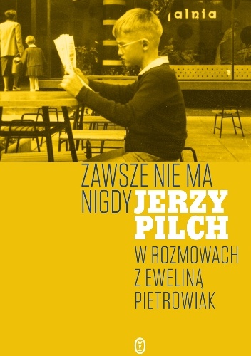 Okładka: Jerzy Pilch - Zawsze nie ma nigdy