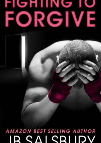 Okładka: Jamie Salsbury - Fighting To Forgive