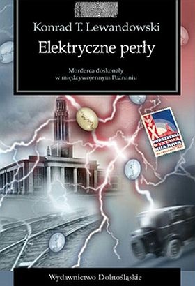 Konrad T. Lewandowski - Elektryczne perły: powieść kryminalna retro