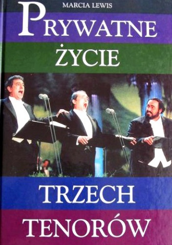 Okładka: Marcia Lewis - Prywatne życie trzech tenorów