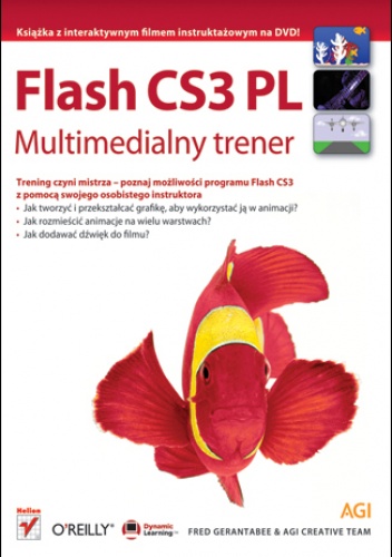 Okładka: AGI Creative Team - Flash CS3 PL. Multimedialny trener