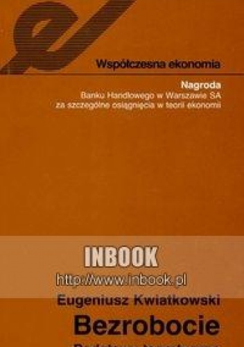 Okładka: Eugeniusz Kwiatkowski - Bezrobocie. Podstawy teoretyczne