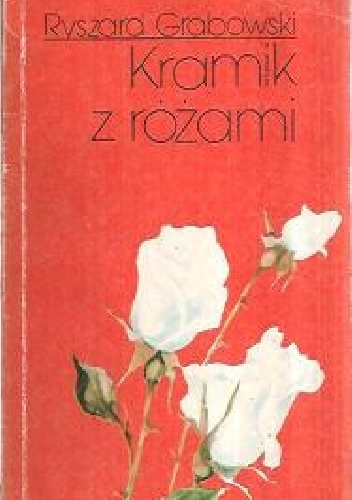 Okładka: Ryszard Grabowski - Kramik z różami