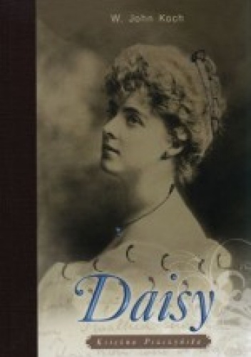 Okładka: W. John Koch - Daisy. Księżna Pszczyńska