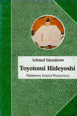 Okładka: Achmed Iskenderow - Toyotomi Hideyoshi