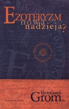 Okładka: Bernhard Grom SJ - Ezoteryzm, nowa nadzieja?