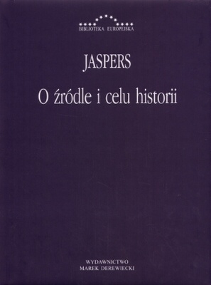 Okładka: Karl Jaspers - O źródle i celu historii