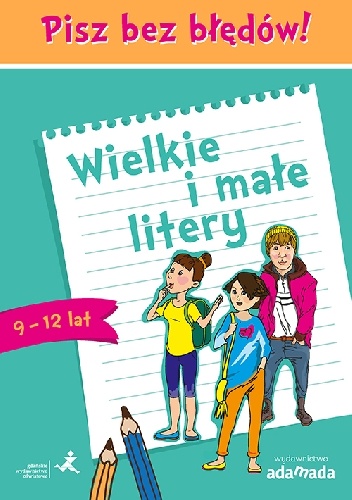 Okładka: Piotr Borys - Pisz bez błędów! wielkie i małe litery (9-12 lat)