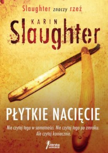 Okładka: Karin Slaughter - Płytkie nacięcie