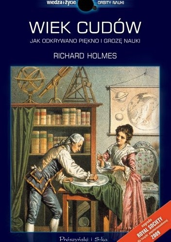 Okładka: Richard Holmes - Wiek cudów. Jak odkrywano piękno i grozę nauki