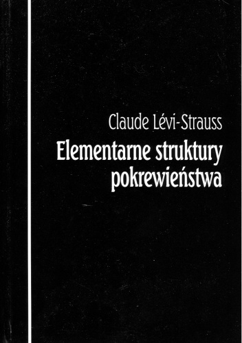 Okładka: Claude Lévi-Strauss - Elementarne struktury pokrewieństwa
