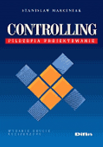 Okładka: Stanisław Marciniak - Controlling. Filozofia, projektowanie. Wydanie 2