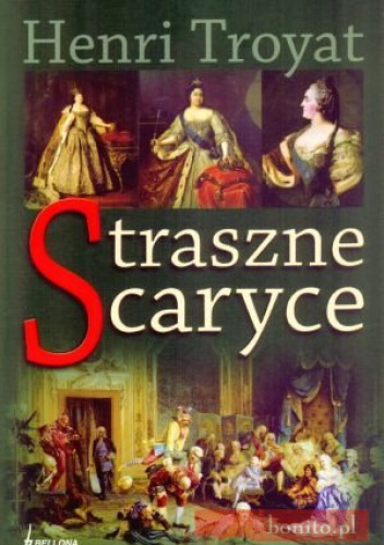 Okładka: Henri Troyat - Straszne caryce