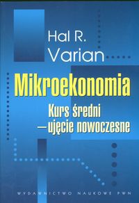 Okładka: Hal R. Varian - Mikroekonomia kurs średni,ujęcie nowoczesne