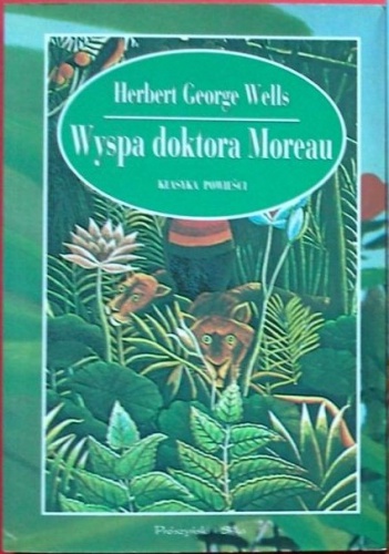 Okładka: Herbert George Wells - Wyspa doktora Moreau