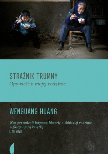 Okładka: Wenguang Huang - Strażnik trumny. Opowieść o mojej rodzinie