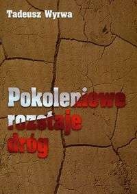 Okładka: Tadeusz Wyrwa - Pokoleniowe rozstaje dróg