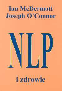 Okładka: Joseph O'Connor (ur. 1948) - NLP i zdrowie