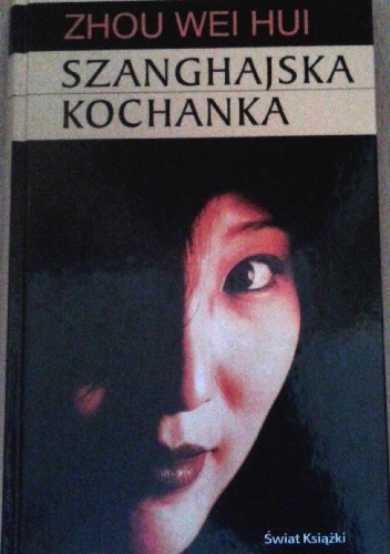 Okładka: Zhou Weihui - Szanghajska kochanka