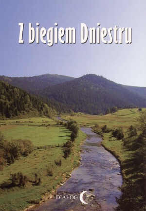 Okładka: Janusz Gudowski - z biegiem Dniestru. Studium krajoznawcze