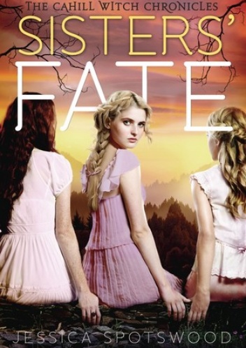 Okładka: Jessica Spotswood - Sisters' Fate