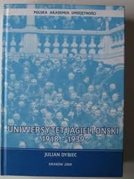 Okładka: Julian Dybiec - Uniwersytet Jagielloński 1918-1939