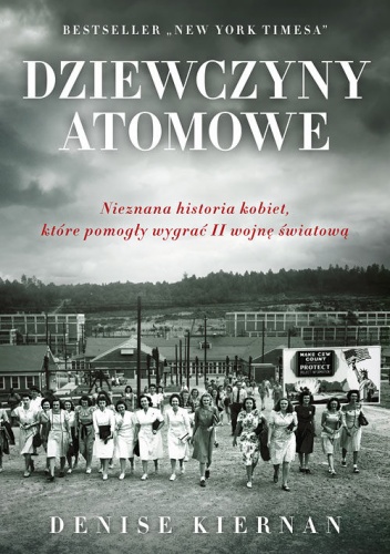 Okładka: Denise Kiernan - Dziewczyny atomowe