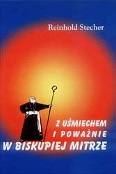 Okładka: Reinhold Stecher - Z uśmiechem i poważnie w biskupiej mitrze