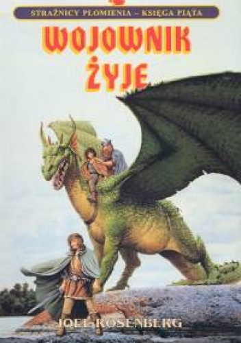Okładka: Joel Rosenberg - Wojownik żyje. Księga V. Strażnicy płomienia