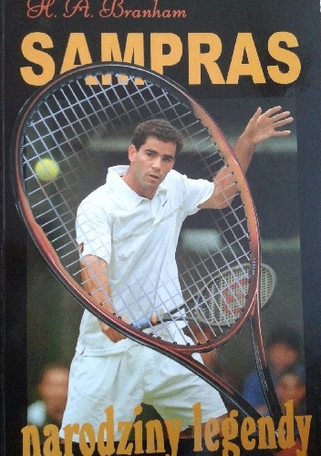 Okładka:  Branham H.A. - Sampras: narodziny legendy
