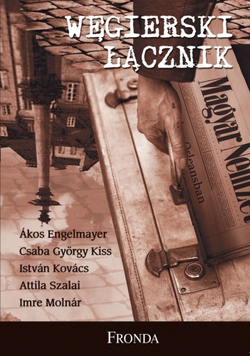 Okładka: Grzegorz Górny - Węgierski łącznik