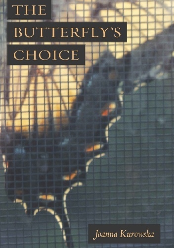 Okładka: Joanna Kurowska - The Butterfly's Choice